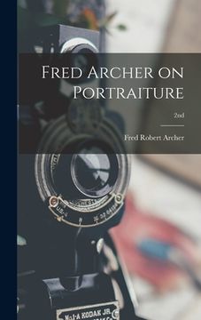 portada Fred Archer on Portraiture; 2nd