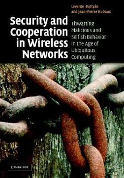 portada Security and Cooperation in Wireless Networks Hardback: Thwarting Malicious and Selfish Behavior in the age of Ubiquitous Computing (en Inglés)