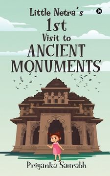 portada Little Netra's 1st Visit to Ancient Monuments (en Inglés)