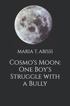 portada Cosmo's Moon: One Boy's Struggle with a Bully (in English)