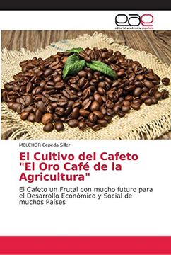 portada El Cultivo del Cafeto "el oro Café de la Agricultura"