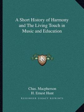 portada a short history of harmony and the living touch in music and education (in English)