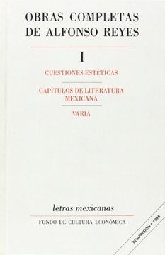 portada Obras Completas, i: Cuestiones Esteticas, Capitulos de Literatura Mexicana, Varia (Letras Mexicanas)