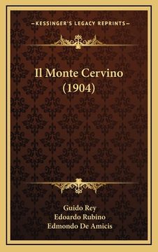 portada Il Monte Cervino (1904) (in Italian)