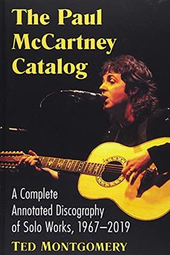 portada The Paul Mccartney Catalog: A Complete Annotated Discography of Solo Works, 1967-2019 (en Inglés)