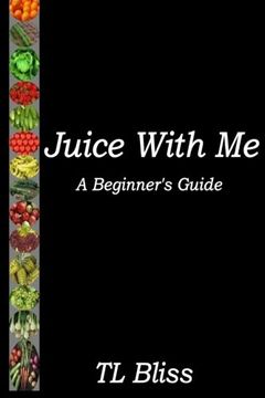 portada Juice With Me - A Beginners Guide