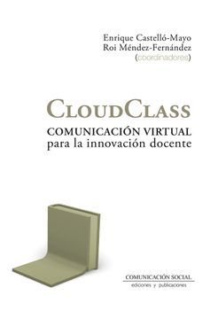 portada Cloudclass: Comunicacion Virtual Para la Innovacion Docente