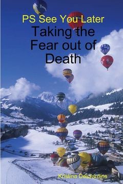 portada PS See You Later: Taking the Fear out of Death (en Inglés)