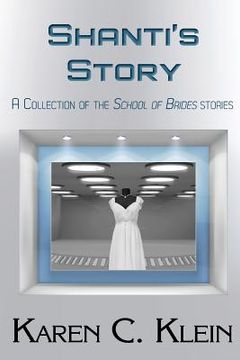 portada Shanti's Story: A Collection of School of Brides Stories (en Inglés)