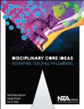 portada Disciplinary Core Ideas: Reshaping Teaching and Learning (en Inglés)