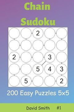 portada Chain Sudoku - 200 Easy Puzzles 5x5 Vol.1 (en Inglés)