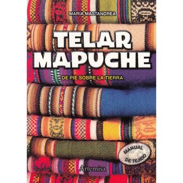 portada Telar Mapuche de pie Sobre la Tierra