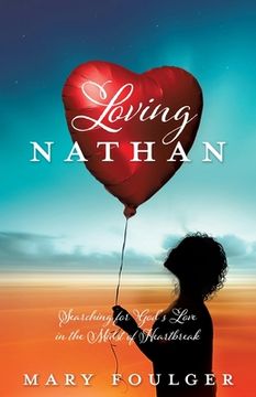 portada Loving Nathan: Searching for God's Love in the Midst of Heartbreak (en Inglés)