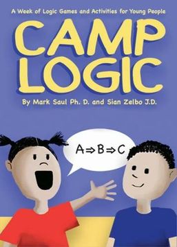 portada Camp Logic: A Week of Logic Games and Activities for Young People (Natural Math) (en Inglés)