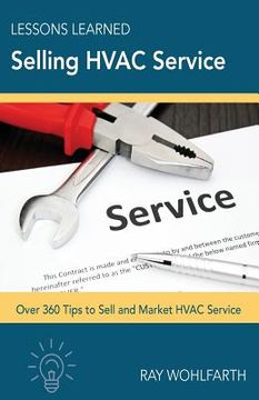portada Lessons Learned Selling HVAC Service: How to sell and market HVAC service (en Inglés)
