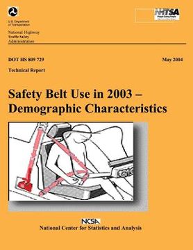 portada Safety Belt Use in 2003- Demographic Characteristics: NHTSA Technical Report (en Inglés)