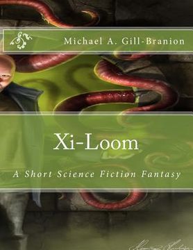 portada Xi-Loom: A Short Science Fiction Fantasy (in English)