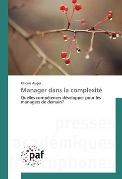 portada Manager dans la complexité: Quelles compétences développer pour les managers de demain? (French Edition)