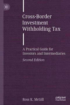 portada Cross-Border Investment Withholding Tax: A Practical Guide for Investors and Intermediaries (in English)