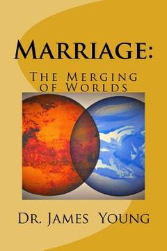 portada Marriage: : A Merging of Worlds (en Inglés)