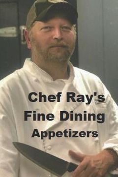 portada Chef Ray's Fine Dining: Appetizers (en Inglés)