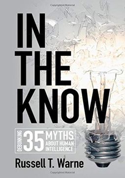 portada In the Know: Debunking 35 Myths About Human Intelligence (en Inglés)