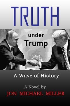 portada Truth under Trump: A Wave of History (en Inglés)