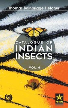 portada Catalogue of Indian Insects Vol. 4 (en Inglés)