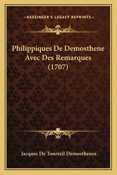 portada Philippiques De Demosthene Avec Des Remarques (1707) (en Francés)