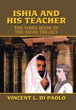 portada Ishia and His Teacher: The Third Book of the Judas Trilogy