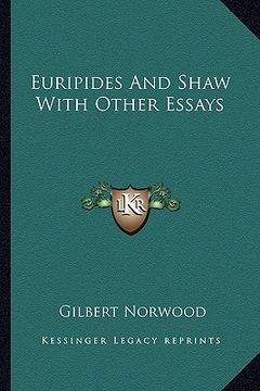 portada euripides and shaw with other essays (en Inglés)