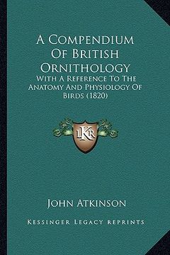 portada a compendium of british ornithology: with a reference to the anatomy and physiology of birds (1820)