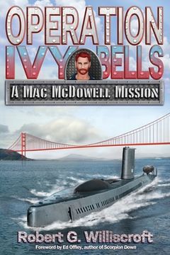 portada Operation Ivy Bells: A Mac McDowell Mission (en Inglés)