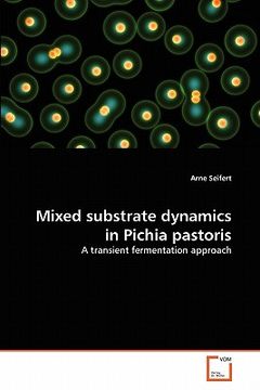 portada mixed substrate dynamics in pichia pastoris (en Inglés)