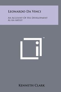 leonardo da vinci: an account of his development as an artist (en Inglés)