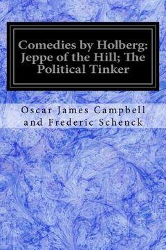 portada Comedies by Holberg: Jeppe of the Hill; The Political Tinker (en Inglés)