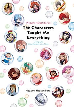 portada Megumi Hayashibara'S the Characters Taught me: Living Life one Episode at a Time 