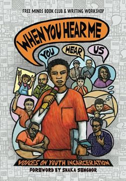 portada When you Hear me (You Hear Us): Voices on Youth Incarceration (Shout Mouse Press Young Adult Books) (en Inglés)