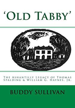 portada 'old Tabby': The Ashantilly Legacy of Thomas Spalding & William g. Haynes, jr. (en Inglés)