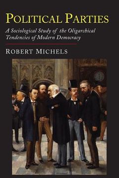 portada Political Parties: A Sociological Study of the Oligarchial Tendencies of Modern Democracy (en Inglés)