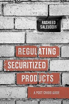 portada Regulating Securitized Products: A Post Crisis Guide (en Inglés)