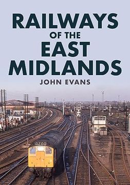 portada Railways of the East Midlands (in English)
