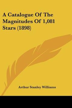 portada a catalogue of the magnitudes of 1,081 stars (1898) (en Inglés)
