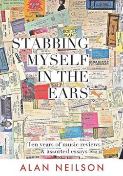 portada Stabbing Myself in the Ears: Ten Years of Music Reviews (en Inglés)