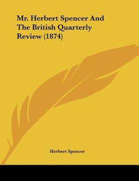 portada mr. herbert spencer and the british quarterly review (1874) (in English)