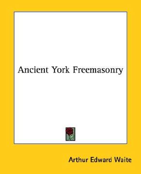 portada ancient york freemasonry (en Inglés)