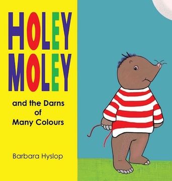 portada Holey Moley and the Darns of Many Colours (en Inglés)