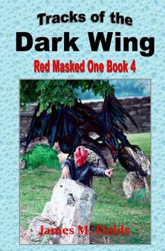 portada Tracks of the Dark Wing: Red Masked One Book 4 (en Inglés)