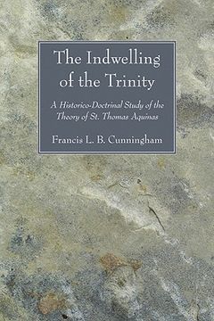 portada the indwelling of the trinity: a historico-doctrinal study of the theory of st. thomas aquinas