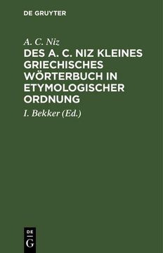 portada Des a. C. Niz Kleines Griechisches Wörterbuch in Etymologischer Ordnung (in German)